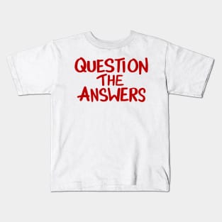 Question The Answers Kids T-Shirt